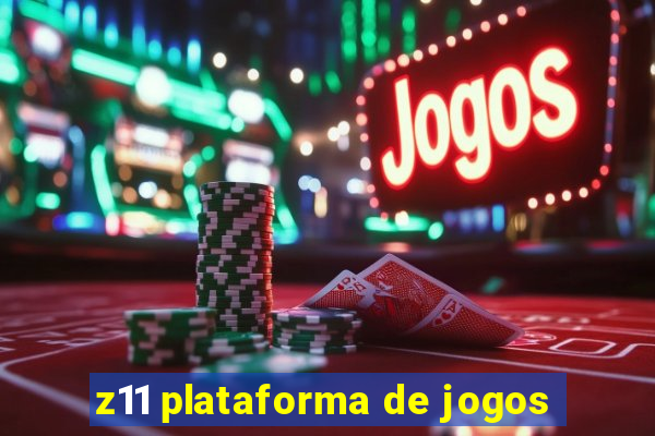 z11 plataforma de jogos